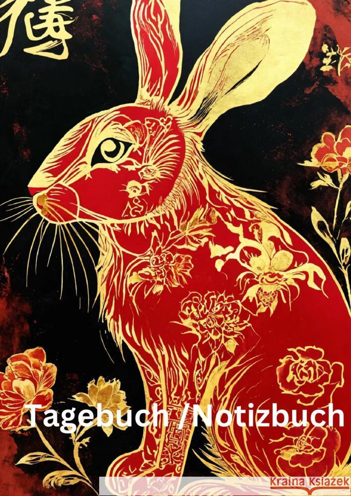 Tagebuch / Notizbuch Chinesische Tierkreis Hase Meinecke, Willi 9783384229472 tredition - książka