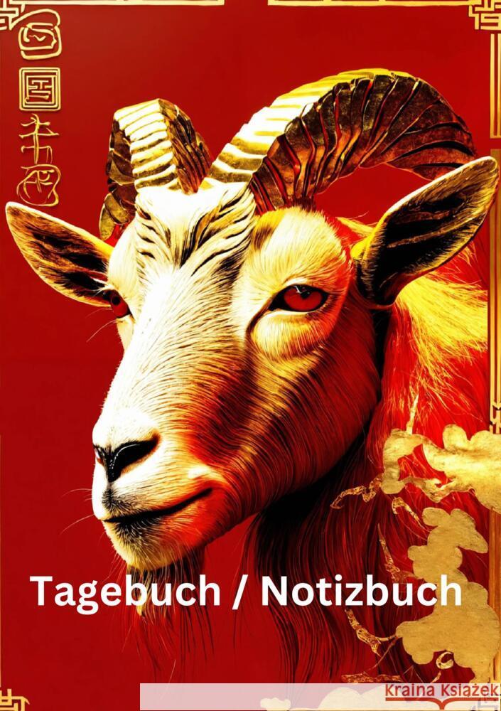 Tagebuch / Notizbuch Chinesische Tierkreis Ziege Meinecke, Willi 9783384229793 tredition - książka