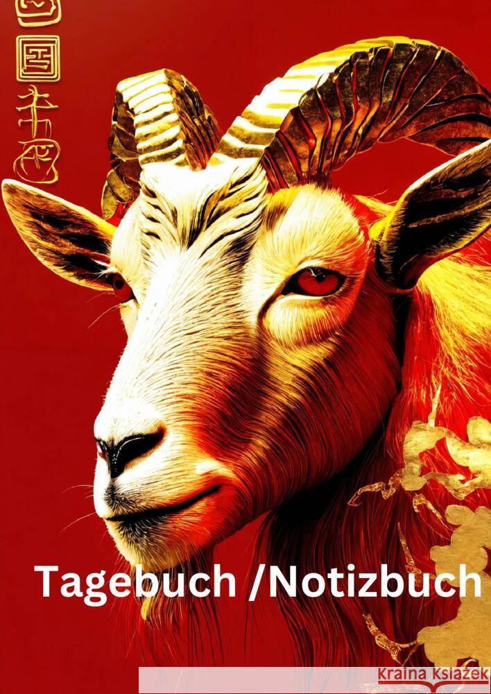 Tagebuch / Notizbuch Chinesische Tierkreis Ziege Meinecke, Willi 9783384229809 tredition - książka