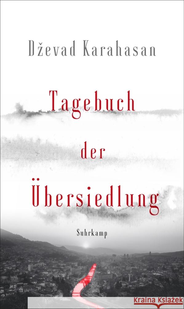 Tagebuch der Übersiedlung Karahasan, Dzevad 9783518429815 Suhrkamp Verlag - książka