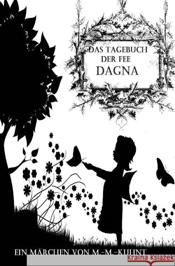 Tagebuch der Fee Dagna Kuhnt, Marcel-Martin 9783752981629 epubli - książka