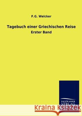 Tagebuch einer Griechischen Reise Welcker, F. G. 9783846019283 Salzwasser-Verlag Gmbh - książka