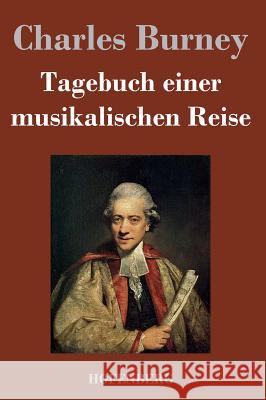 Tagebuch einer musikalischen Reise Charles Burney 9783843021388 Hofenberg - książka
