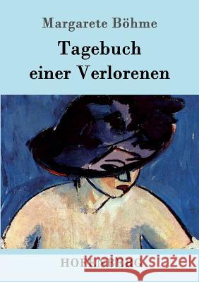 Tagebuch einer Verlorenen Margarete Böhme 9783743702585 Hofenberg - książka