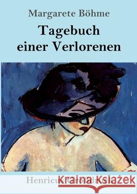 Tagebuch einer Verlorenen (Großdruck) Margarete Böhme 9783847854210 Henricus - książka