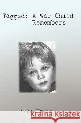 Tagged: A War Child Remembers Anne Harper 9781439228067 Booksurge Publishing - książka