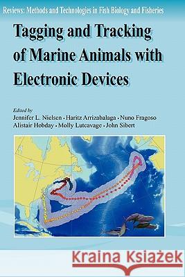 Tagging and Tracking of Marine Animals with Electronic Devices Springer 9789048181766 Springer - książka