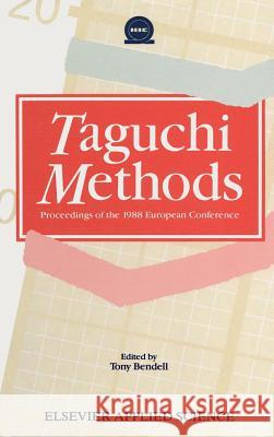 Taguchi Methods A. Bendell IBC Technical Services Ltd 9781851663330 Springer - książka