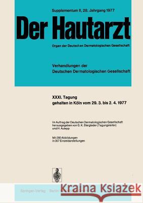 Tagung, gehalten in Köln vom 29.3. bis 2.4.1977 G.K. Steigleder, H. Aulepp 9783540085188 Springer-Verlag Berlin and Heidelberg GmbH &  - książka