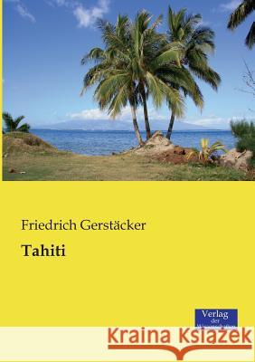 Tahiti Friedrich Gerstäcker 9783957002709 Vero Verlag - książka