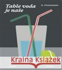 Tahle voda je naše A. Gravensteen 9788076375024 Paseka - książka