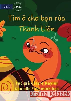 Tahlia The Tortoise Finds An Umbrella - Tìm ô cho bạn rùa Thanh Liên Raylor, Claire 9781922763426 Library for All - książka