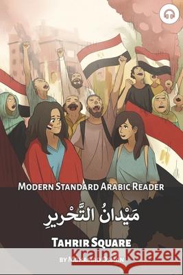Tahrir Square: Modern Standard Arabic Reader Mohamad Osman Matthew Aldrich 9781949650334 Lingualism - książka