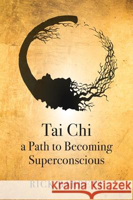 Tai CHI a Path to Becoming Superconscious  9781594390159 YMAA Publication Center - książka