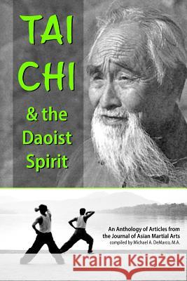 Tai Chi and the Daoist Spirit Charles Holcomb Dennis Willmon Michael DeMarc 9781893765467 Via Media Publishing Company - książka