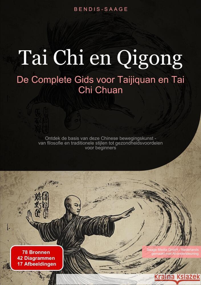 Tai Chi en Qigong: De Complete Gids voor Taijiquan en Tai Chi Chuan Saage - Nederlands, Bendis A. I. 9783384524874 Saage Books - książka