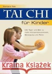 Tai Chi für Kinder : Mit Tiger und Bär zu mehr Körperbewusstsein, Bewegung und Ruhe Reik, Barbara   9783938396094 Mankau - książka