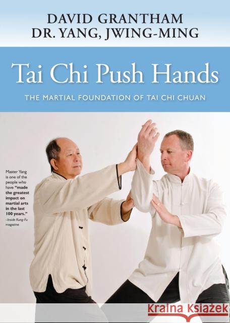 Tai Chi Push Hands: The Martial Foundation of Tai Chi Chuan  9781594398605 YMAA Publication Center - książka