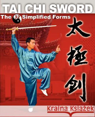 Tai Chi Sword: The 32 Simplified Forms Guangqi Li Cheng Zhao Don G. Zhao 9780976118329 Agilceed Books - książka