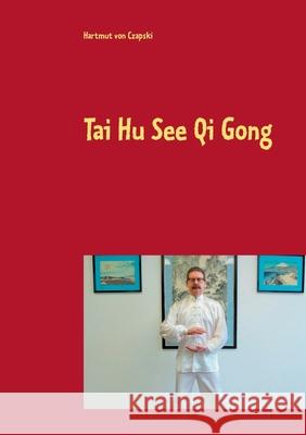 Tai Hu See Qi Gong Hartmut Vo 9783750494091 Books on Demand - książka