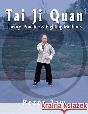 Tai Ji Quan: Theory, Practice and Fighting Methods Jaw, Peter 9781420833454 Authorhouse - książka