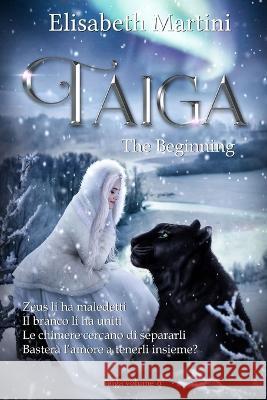 Taiga: The Beginning Elisabeth Martini   9798386329259 Independently Published - książka