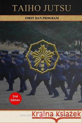Taiho Jutsu - First Dan Program (English) Jose Caracena, Juan Lorenzo 9798875477171 Blurb - książka