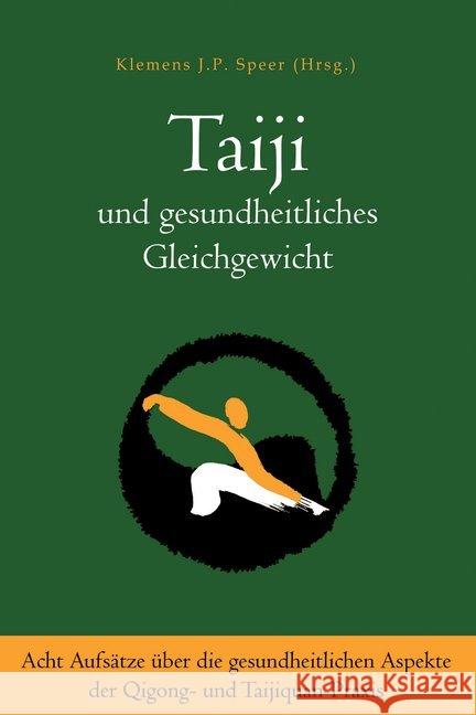 Taiji und gesundheitliches Gleichgewicht : Acht Aufsätze über die gesundheitlichen Aspekte der Qigong- und Taijiquan-Praxis Ringrose, James Henry 9783945430866 Lotus Press - książka