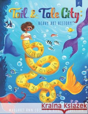 Tail & Tale City: Heavy Art History Bizon Productions Margaret Ann Collier 9781734074529 Clever Seas Media - książka