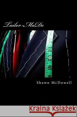 Tailor-MaDe McDowell, Shawn 9781500899110 Createspace - książka
