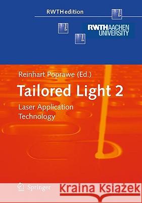 Tailored Light 2: Laser Application Technology Reinhart Poprawe 9783642012365 Springer-Verlag Berlin and Heidelberg GmbH &  - książka