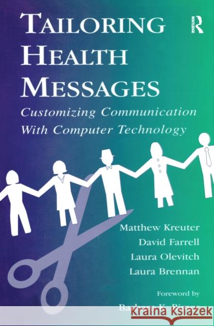 Tailoring Health Messages: Customizing Communication with Computer Technology Matthew W. Kreuter David W. Farrell Laura R. Olevitch 9781138156739 Routledge - książka