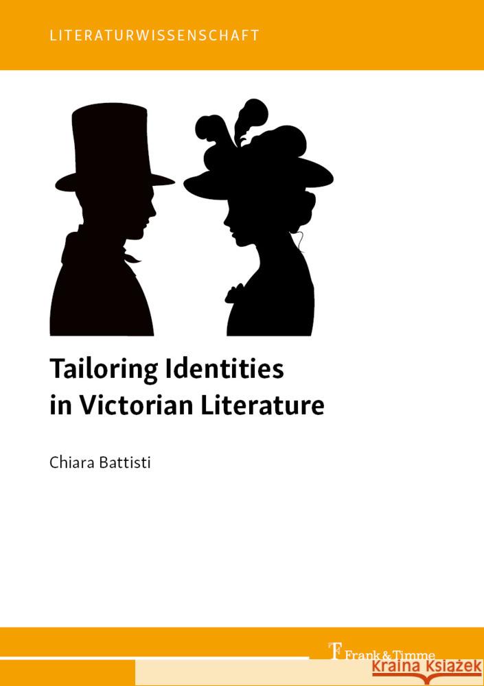 Tailoring Identities in Victorian Literature Battisti, Chiara 9783732909599 Frank und Timme GmbH - książka