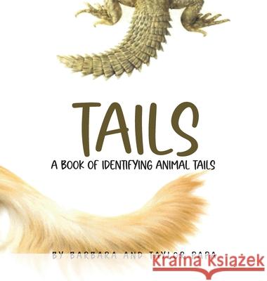 Tails: A book of identifying animal tails Barbara An 9781968404062 USA Book Services - książka