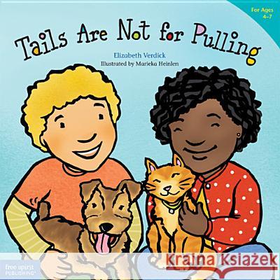 Tails Are Not for Pulling Elizabeth Verdick Marieka Heinlen 9781575421810 Free Spirit Publishing - książka