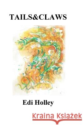 Tails & Claws Edi Holley 9781517004651 Createspace - książka