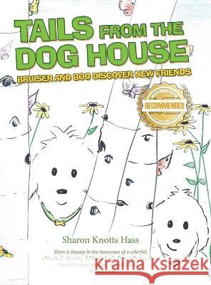 Tails from the Dog House: Bruiser and Boo Discover New Friends Sharon Knotts Hass 9781953839046 Workbook Press - książka