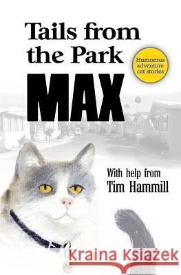 Tails From The Park: Humorous Adventure Cat Stories Hammill, Tim 9781518770289 Createspace - książka