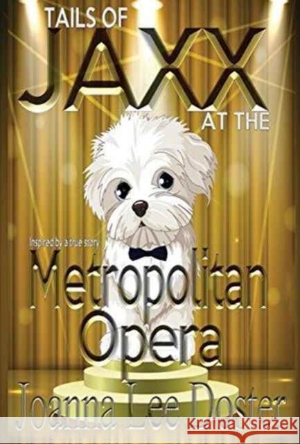 Tails Of Jaxx At The Metropolitan Opera Doster, Joanna Lee 9780996017930 Mpi Publishing - książka