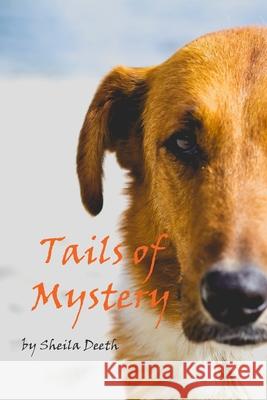 Tails of Mystery: Book 1 of Fred, Joe, Kitkit, Cat, & Co. Sheila Deeth 9781949600445 Ink-Filled Stories - książka