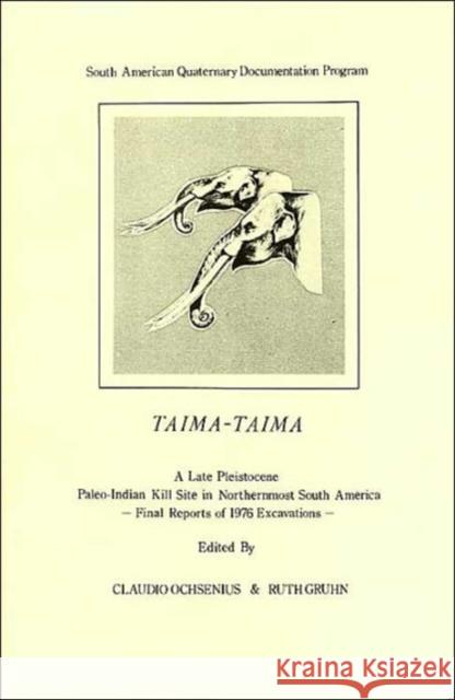 Taima-Taima Claudio Ochsenius Ruth Gruhn 9781558898745 Texas A&M University Press - książka