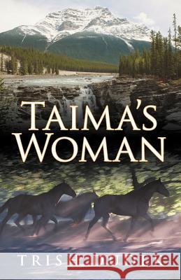 Taima's Woman Trish Dudek 9781469735702 iUniverse.com - książka