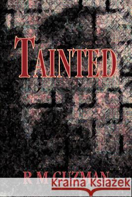 Tainted R. M. Guzman 9780595346752 iUniverse - książka