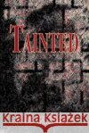Tainted R. M. Guzman 9780595346752 iUniverse