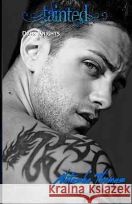 Tainted: A Dark Knights Novel Natasha Thomas 9781976478765 Createspace Independent Publishing Platform - książka