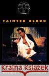 Tainted Blood Mr Tom Jacobson 9780881454338 Broadway Play Publishing Inc