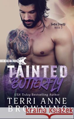 Tainted Butterfly Terri Anne Browning 9781979224499 Createspace Independent Publishing Platform - książka