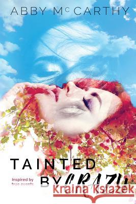 Tainted by Crazy Abby McCarthy 9781534601338 Createspace Independent Publishing Platform - książka