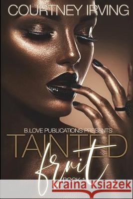 Tainted Fruit: Book 1 Courtney Irving 9781691554218 Independently Published - książka