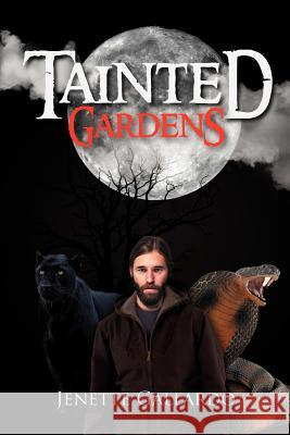 Tainted Gardens: An Onyx Triad Novel Gallardo, Jenette 9781479702657 Xlibris Corporation - książka